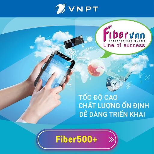 Gói cước VNPT doanh nghiệp - Fiber tốc độ cao lên đến 500Mbps