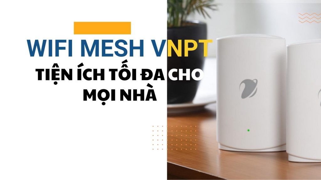 Thiết bị khuếch đại Wifi Mesh VNPT